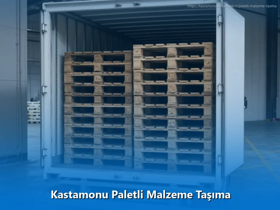 Kastamonu Paletli Malzeme Taşıma