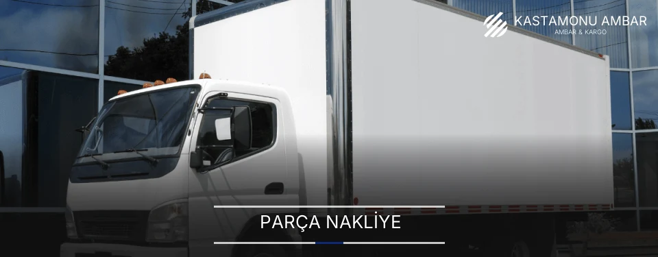 Kastamonu Parça Yük Toplama ve Dağıtım