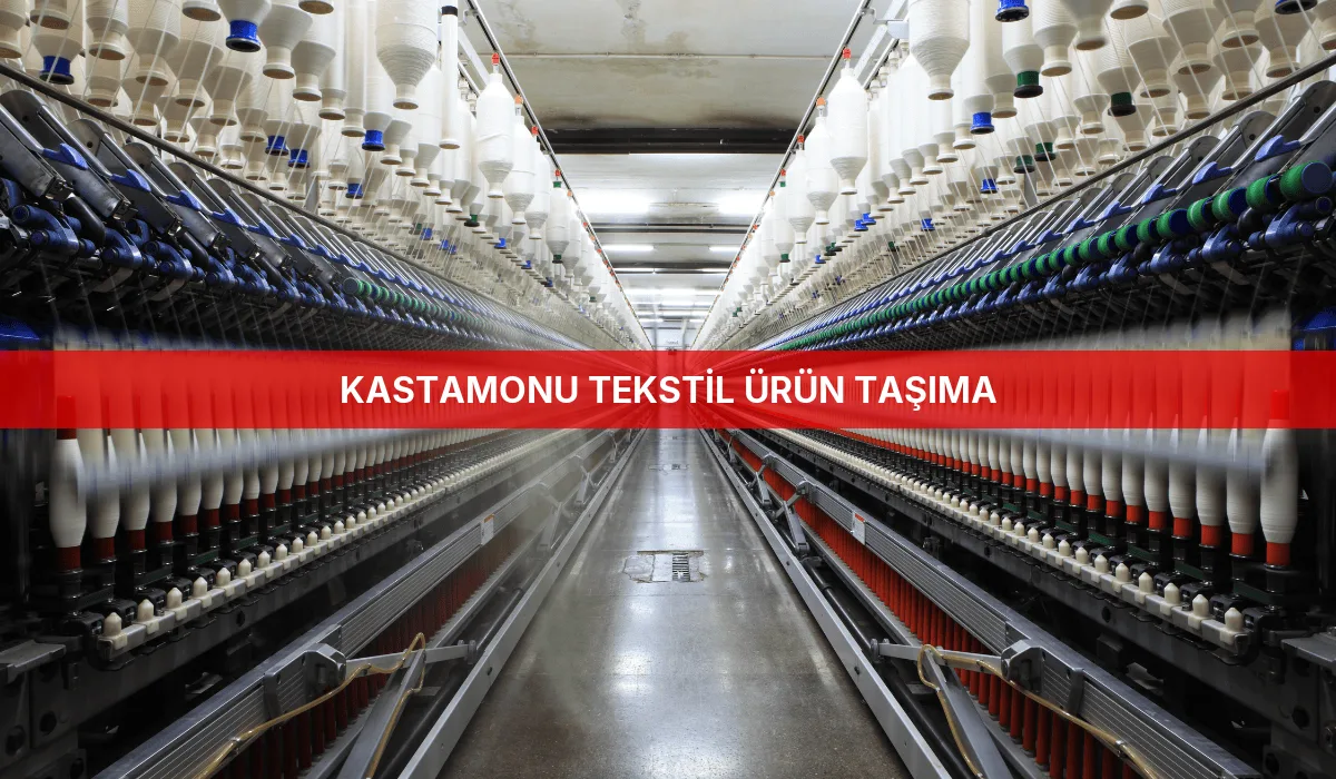Kastamonu Tekstil Ürün Taşıma